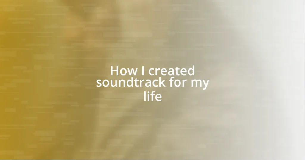 How I created soundtrack for my life