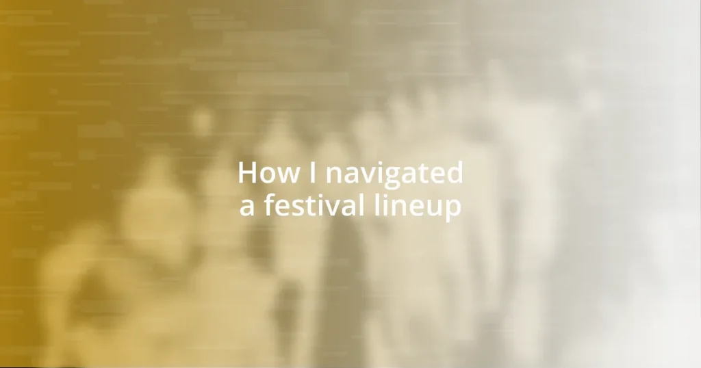 How I navigated a festival lineup