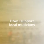 How I support local musicians