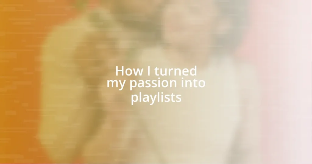 How I turned my passion into playlists