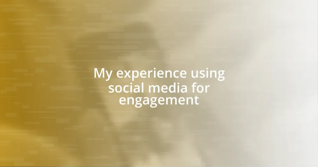 My experience using social media for engagement