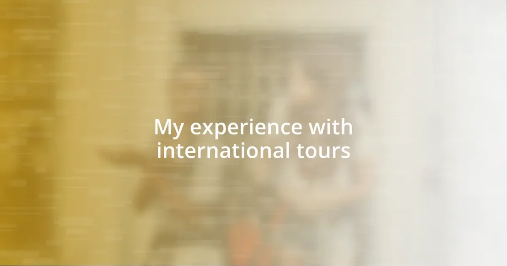 My experience with international tours