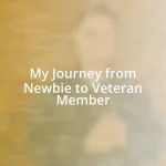 My Journey from Newbie to Veteran Member