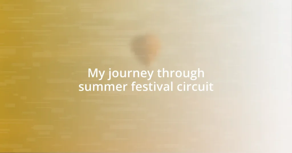 My journey through summer festival circuit