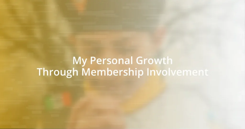 My Personal Growth Through Membership Involvement