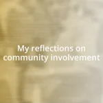 My reflections on community involvement