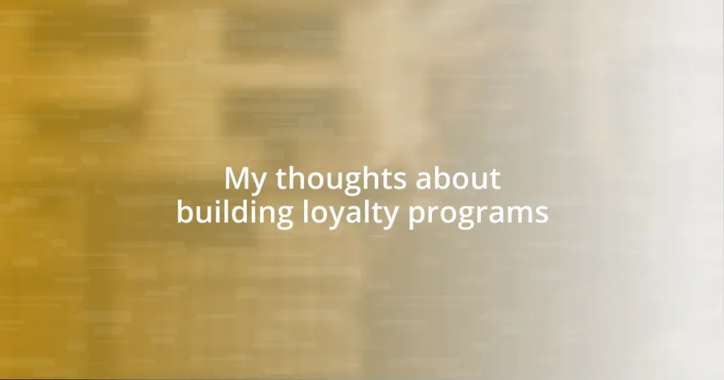 My thoughts about building loyalty programs