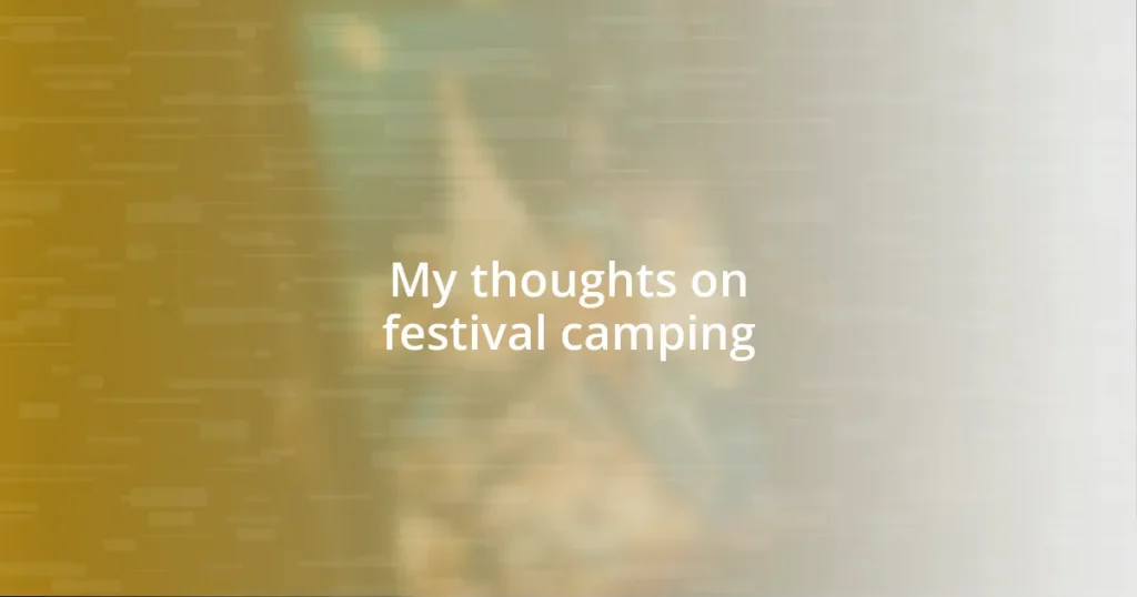 My thoughts on festival camping