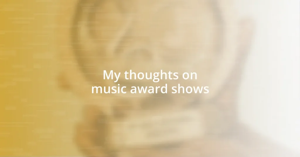 My thoughts on music award shows