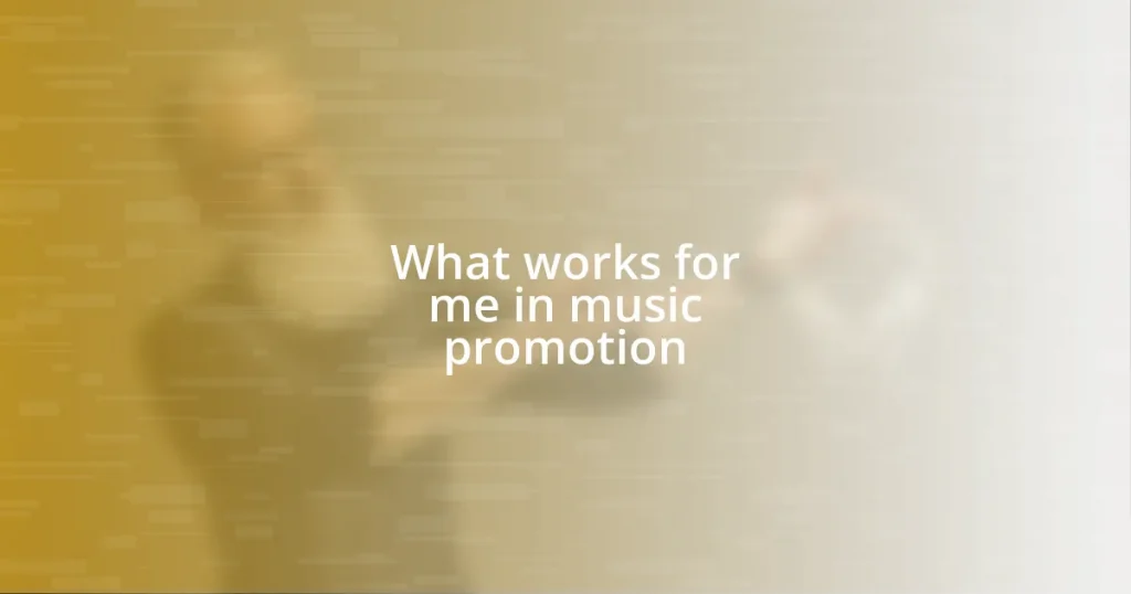 What works for me in music promotion