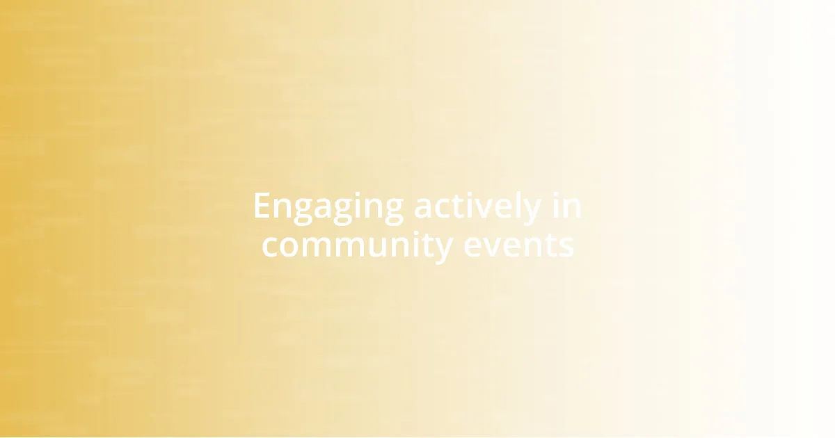 Engaging actively in community events