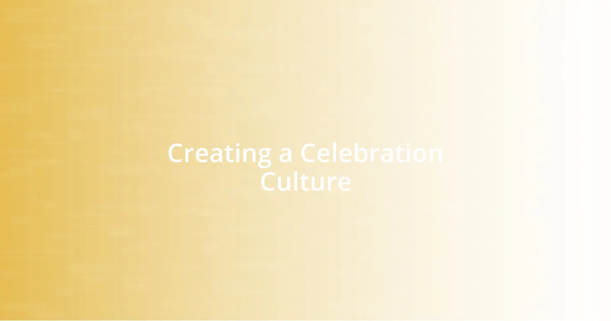 Creating a Celebration Culture