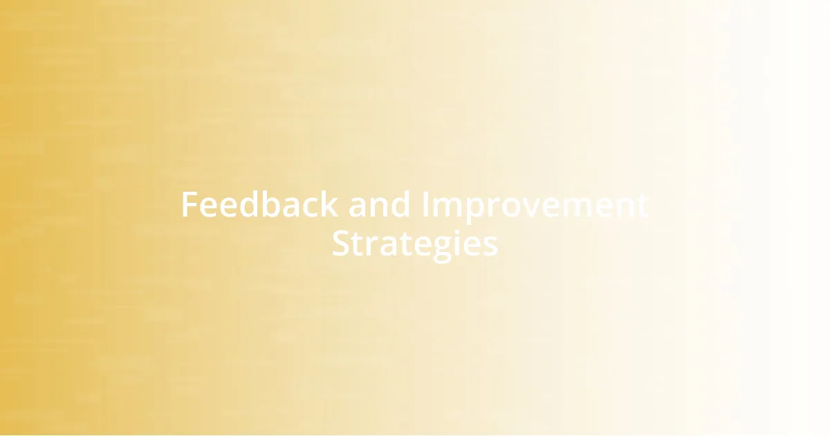 Feedback and Improvement Strategies