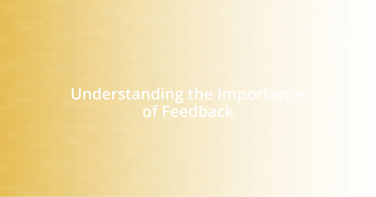 Understanding the Importance of Feedback