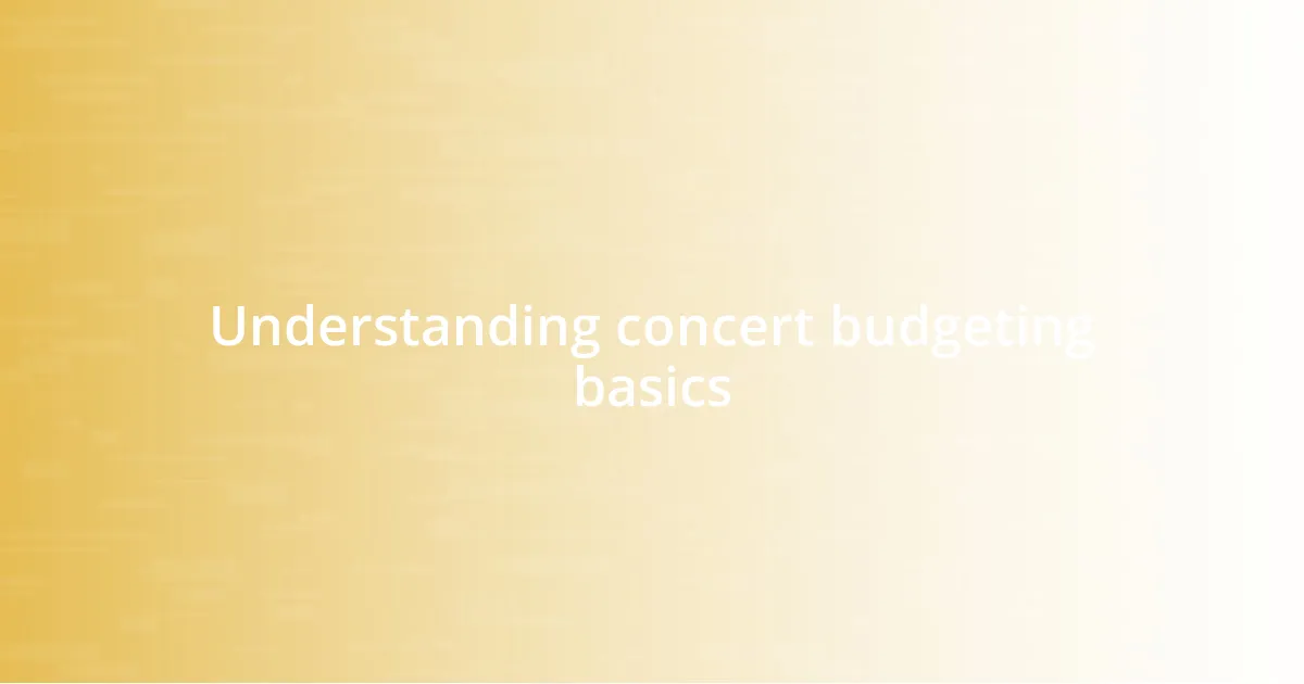 Understanding concert budgeting basics