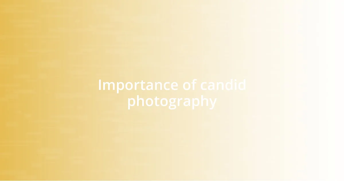 Importance of candid photography