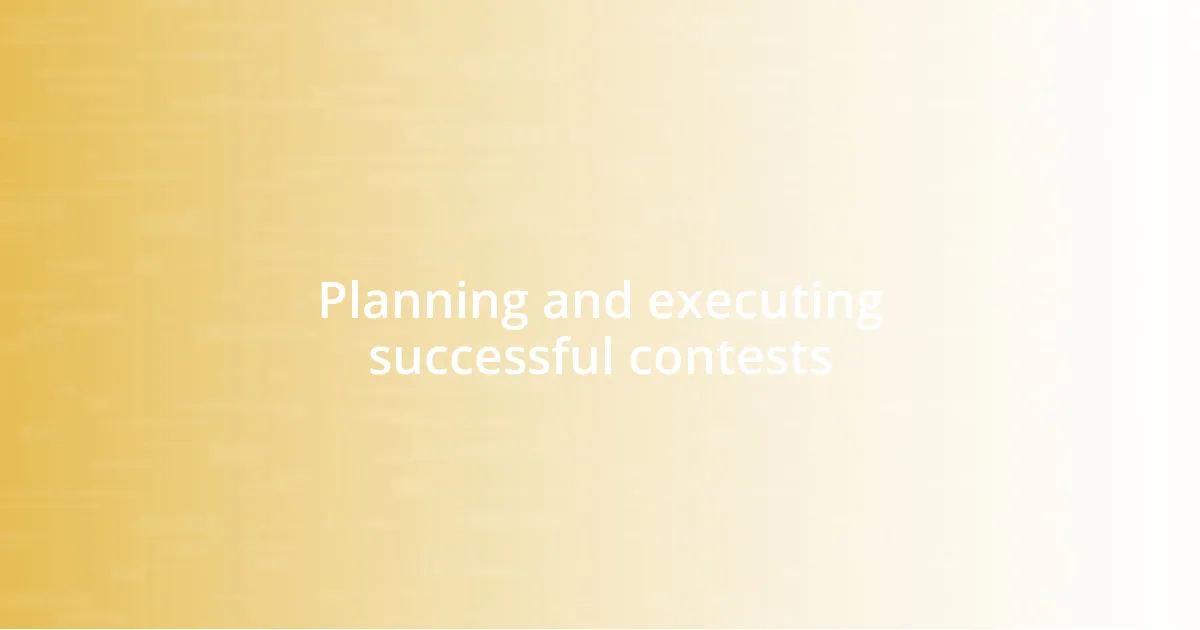 Planning and executing successful contests