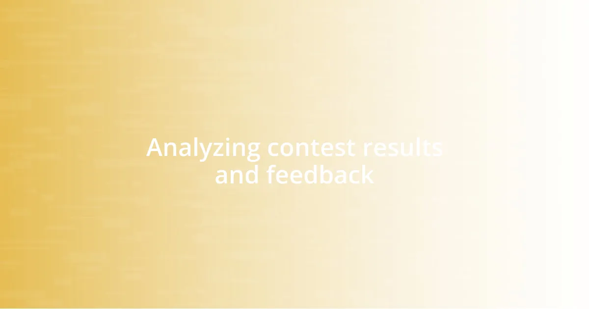 Analyzing contest results and feedback