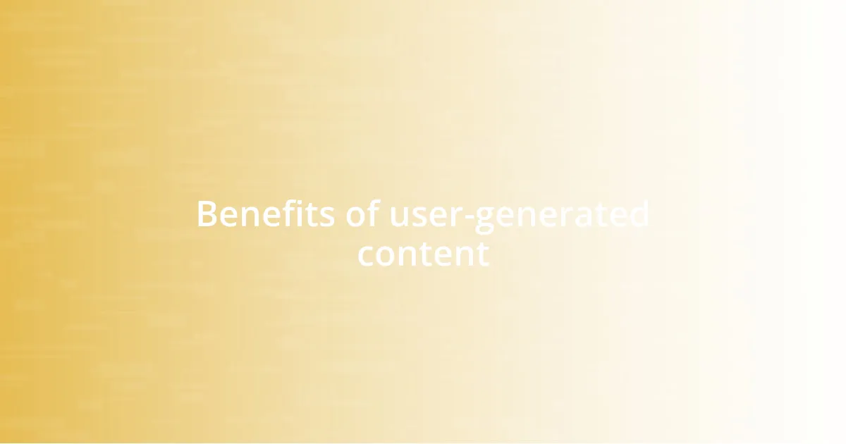 Benefits of user-generated content