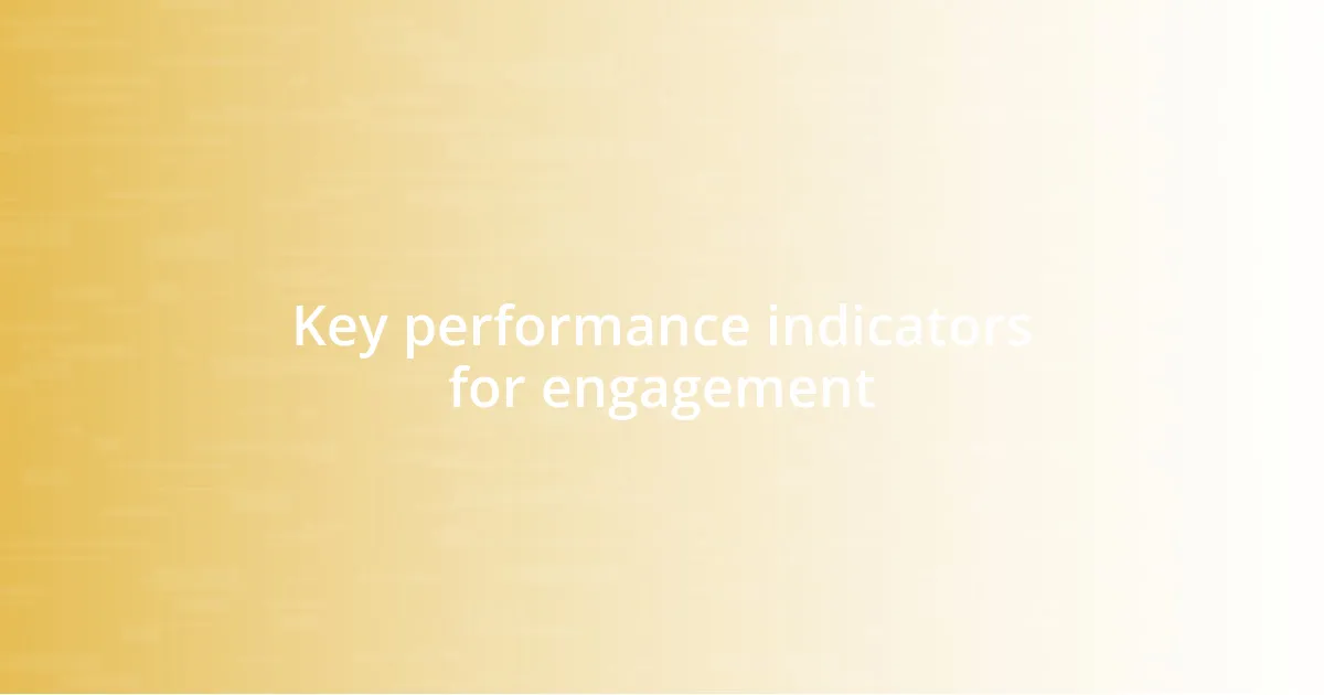 Key performance indicators for engagement