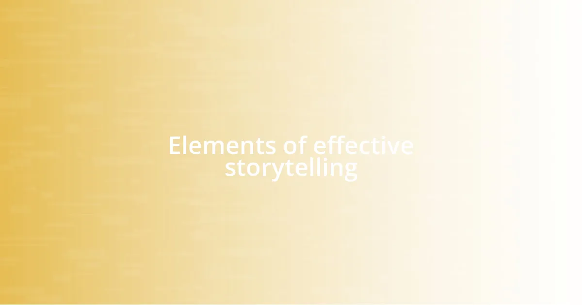 Elements of effective storytelling