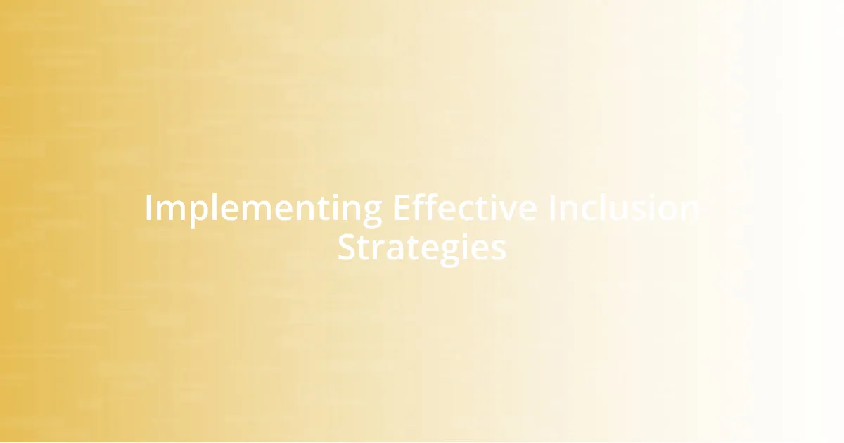 Implementing Effective Inclusion Strategies