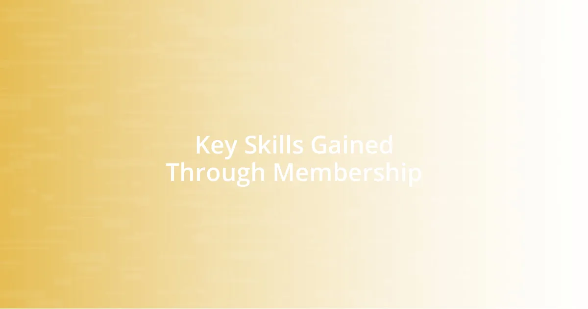 Key Skills Gained Through Membership