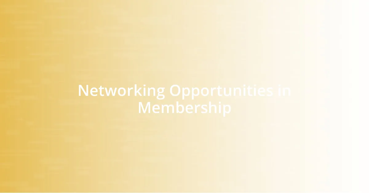 Networking Opportunities in Membership