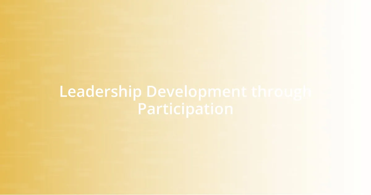 Leadership Development through Participation