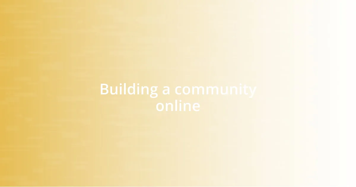 Building a community online