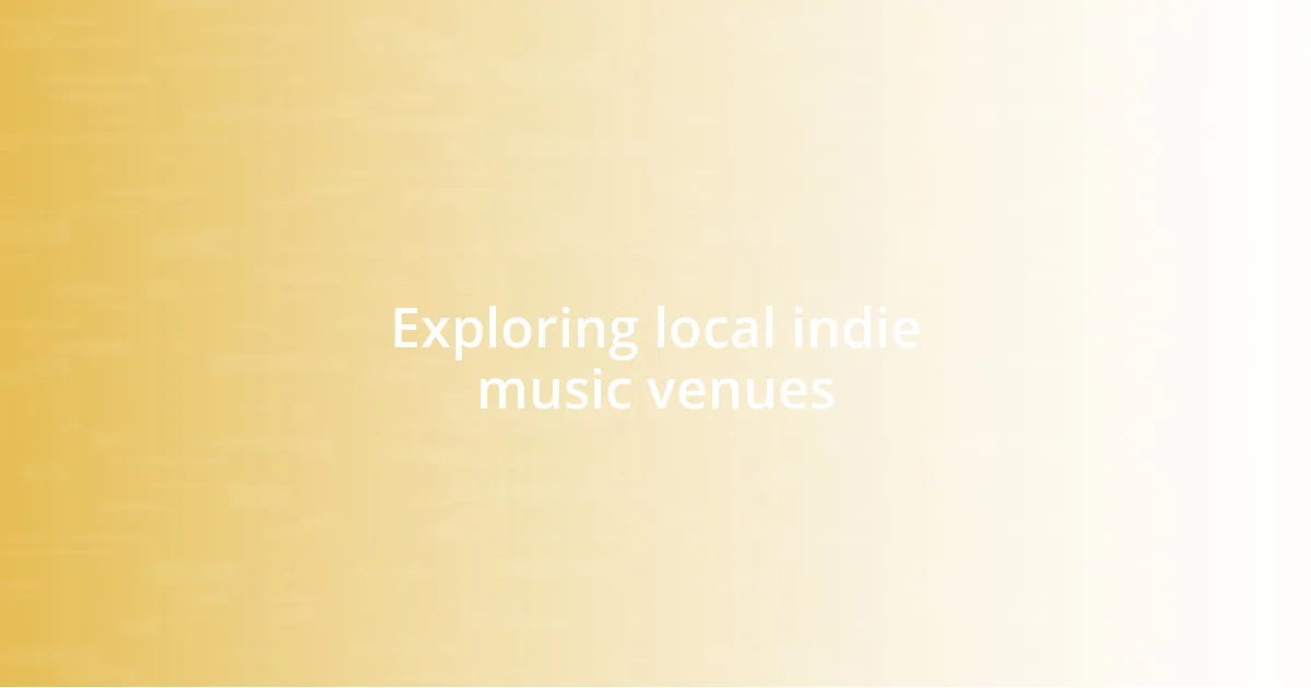 Exploring local indie music venues