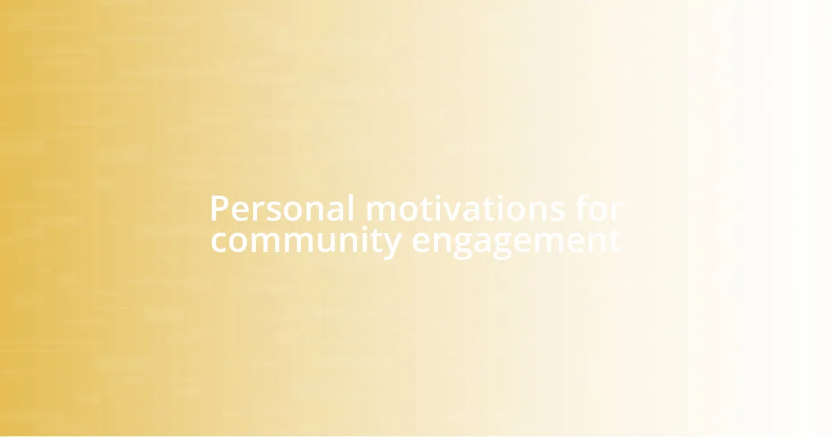 Personal motivations for community engagement