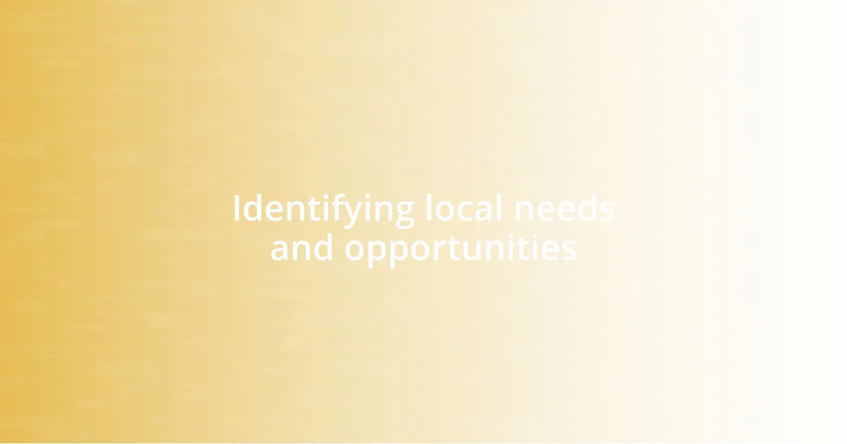 Identifying local needs and opportunities