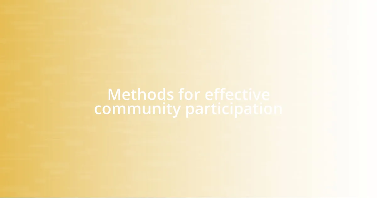 Methods for effective community participation