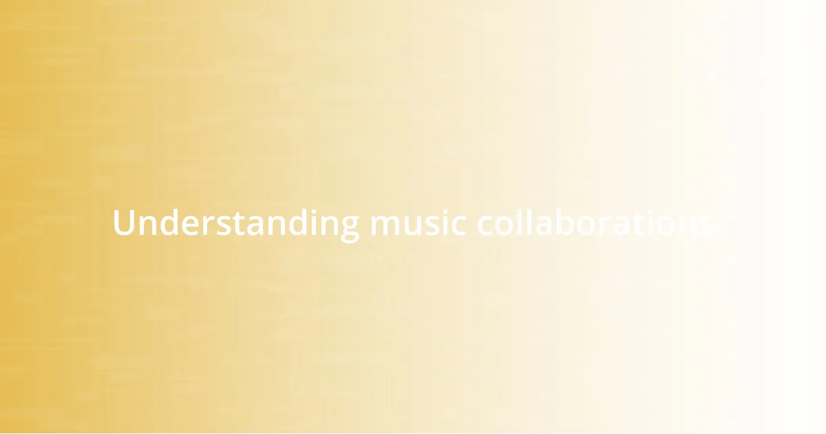 Understanding music collaborations