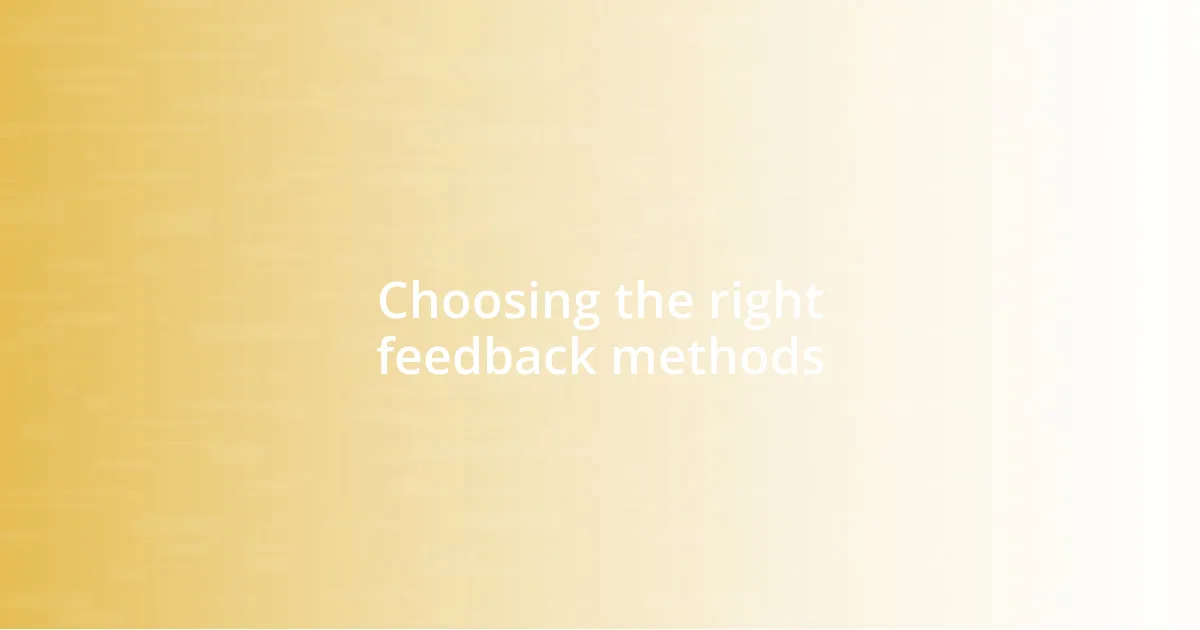 Choosing the right feedback methods