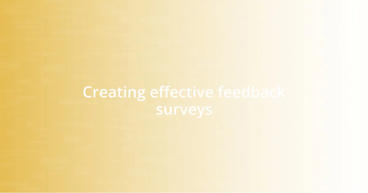 Creating effective feedback surveys