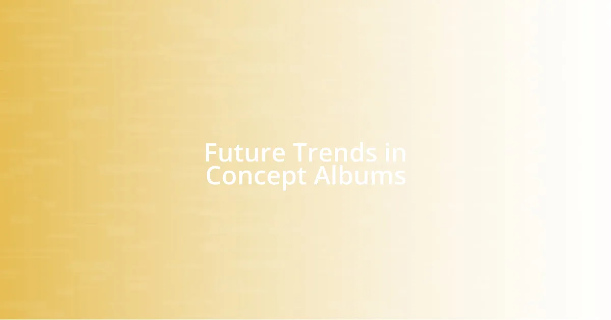 Future Trends in Concept Albums