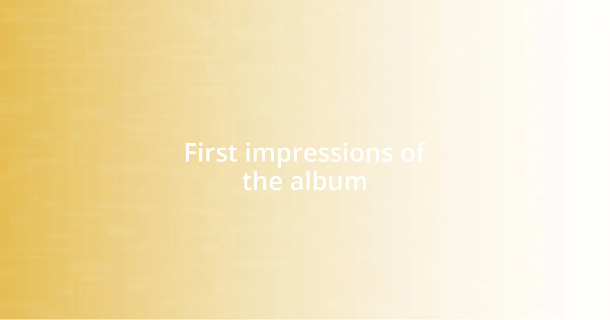 First impressions of the album