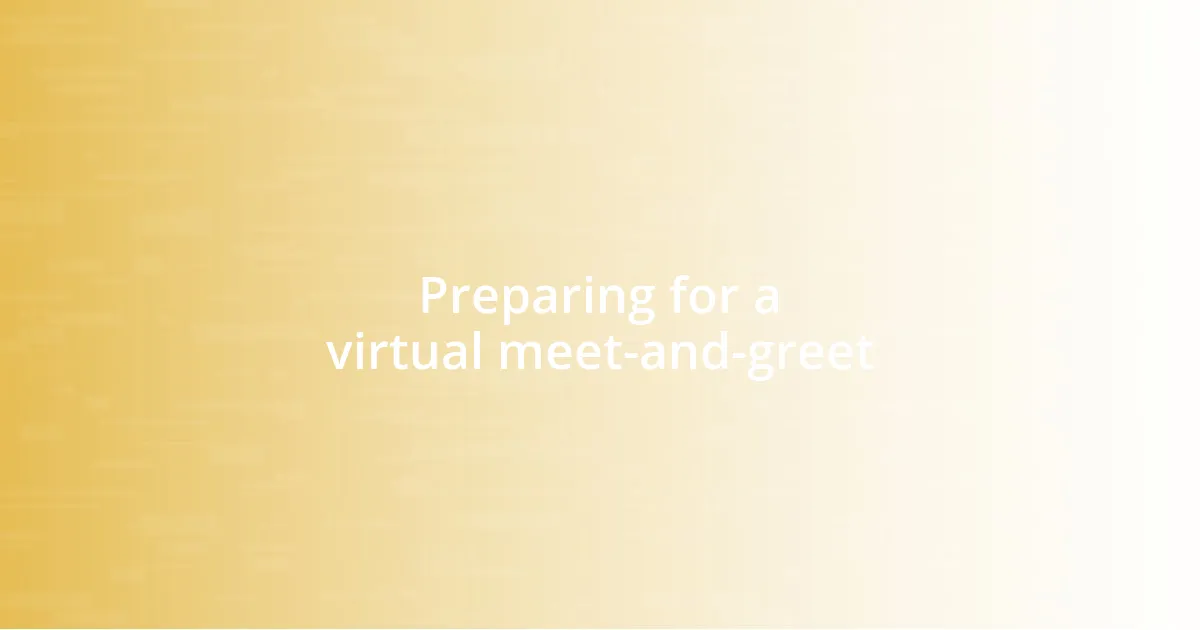 Preparing for a virtual meet-and-greet