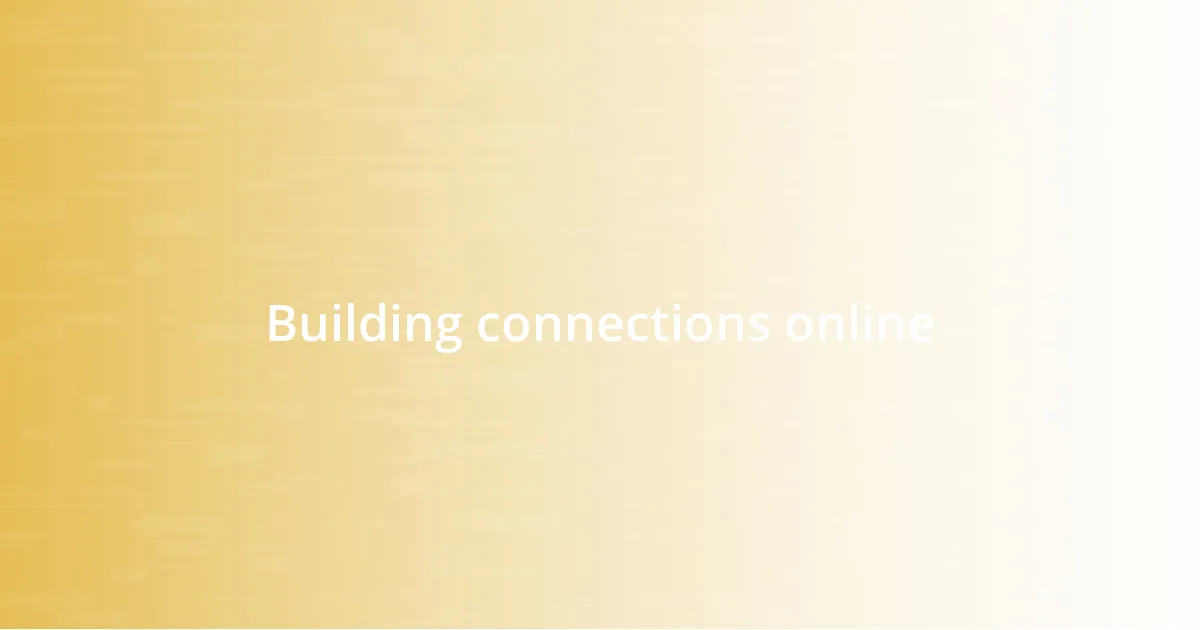 Building connections online