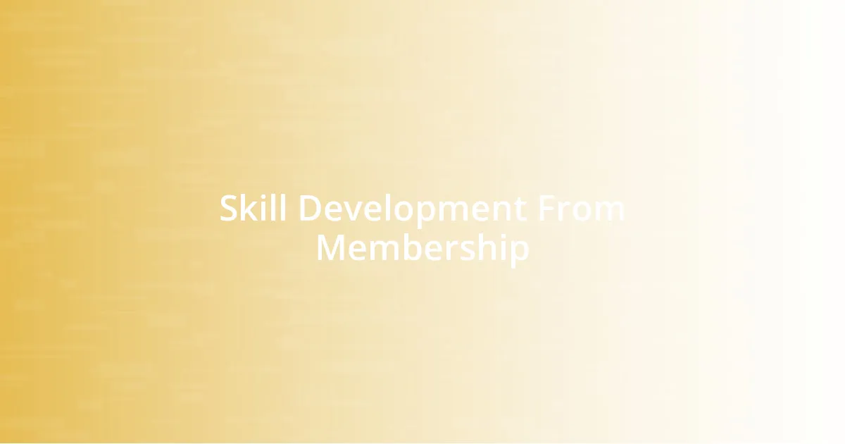 Skill Development From Membership