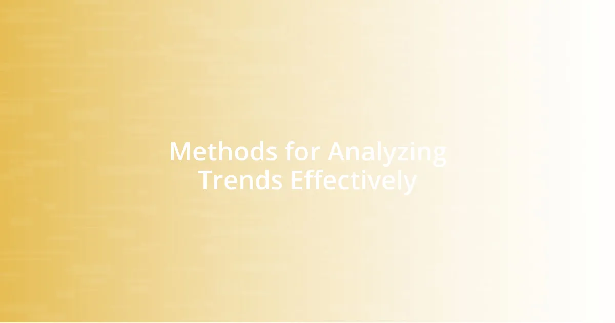 Methods for Analyzing Trends Effectively