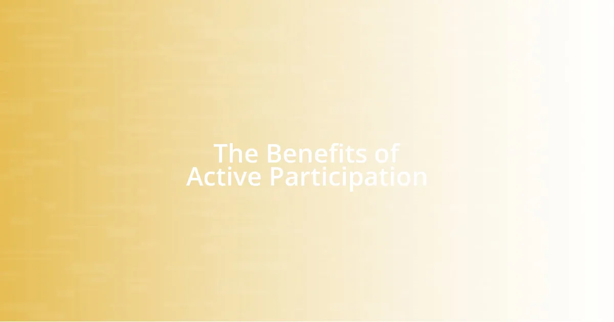 The Benefits of Active Participation